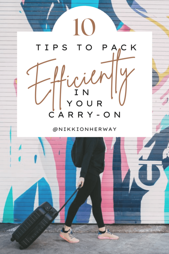 10 tips to help you pack efficiently in a carry on