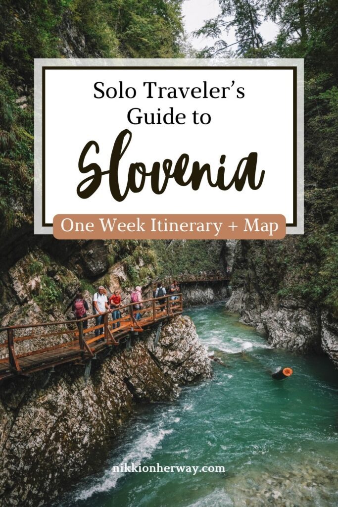 solo traveler's guide to Slovenia one week itinerary